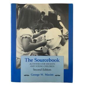 BOOK The Sourcebook Activities for Infants and Young Children George Maxim